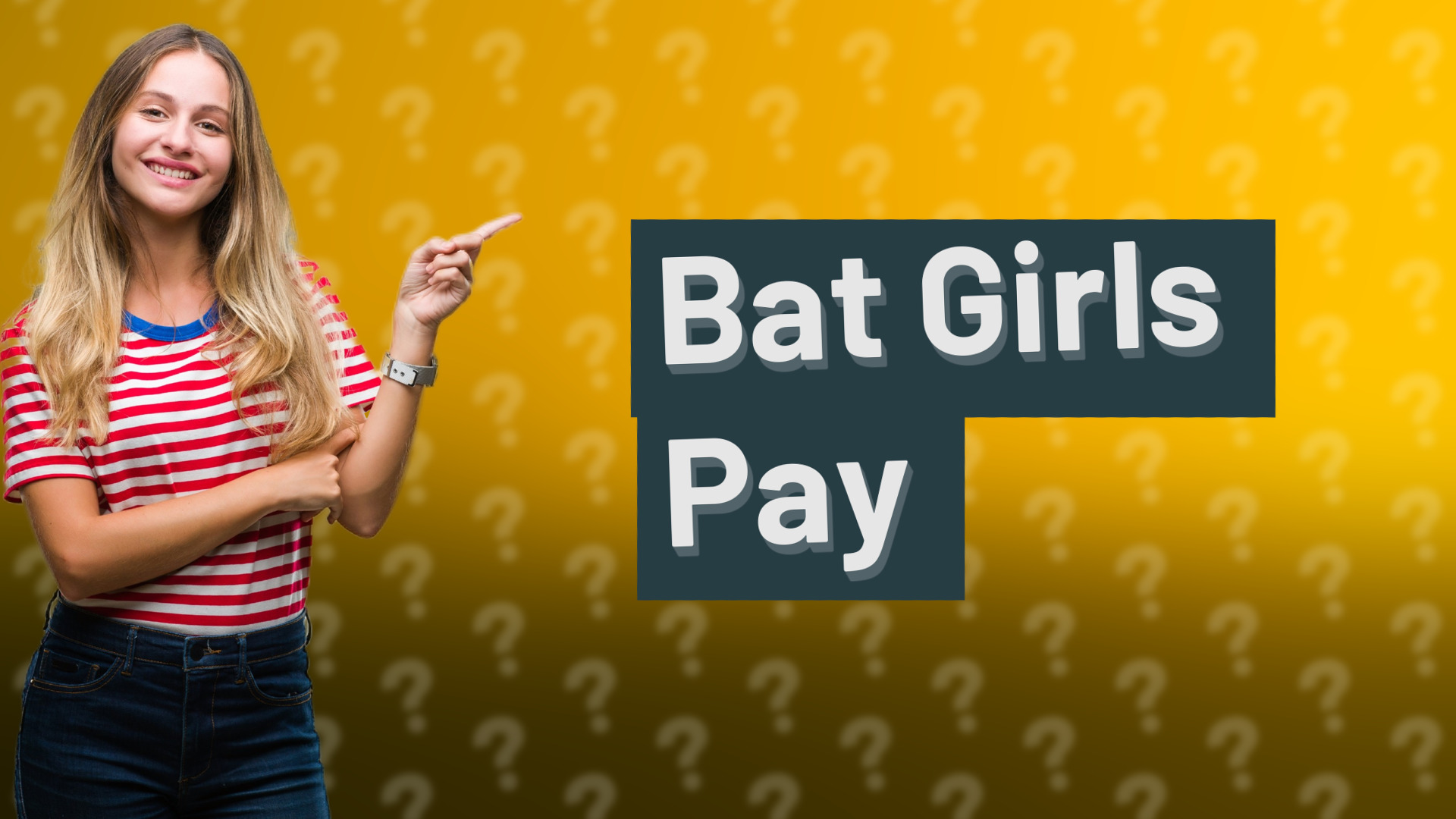 Bat Girls Pay