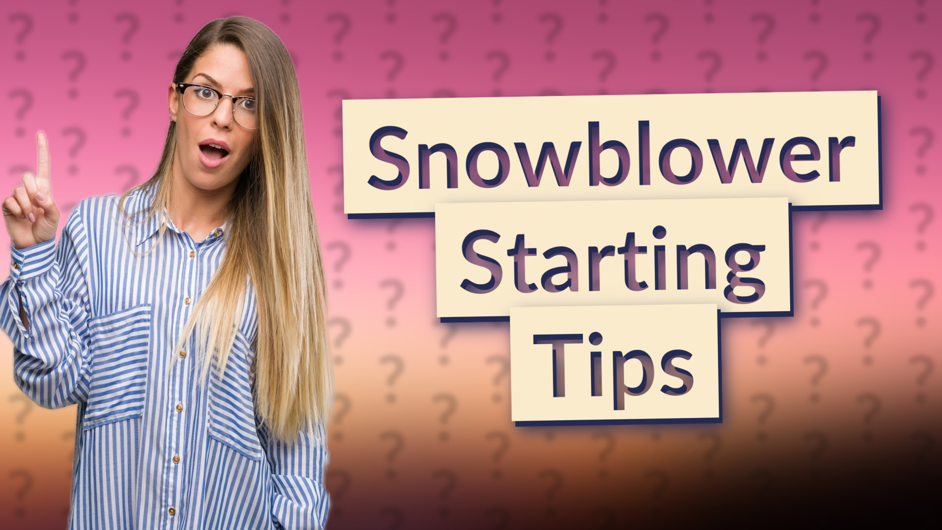 Snowblower Starting Tips