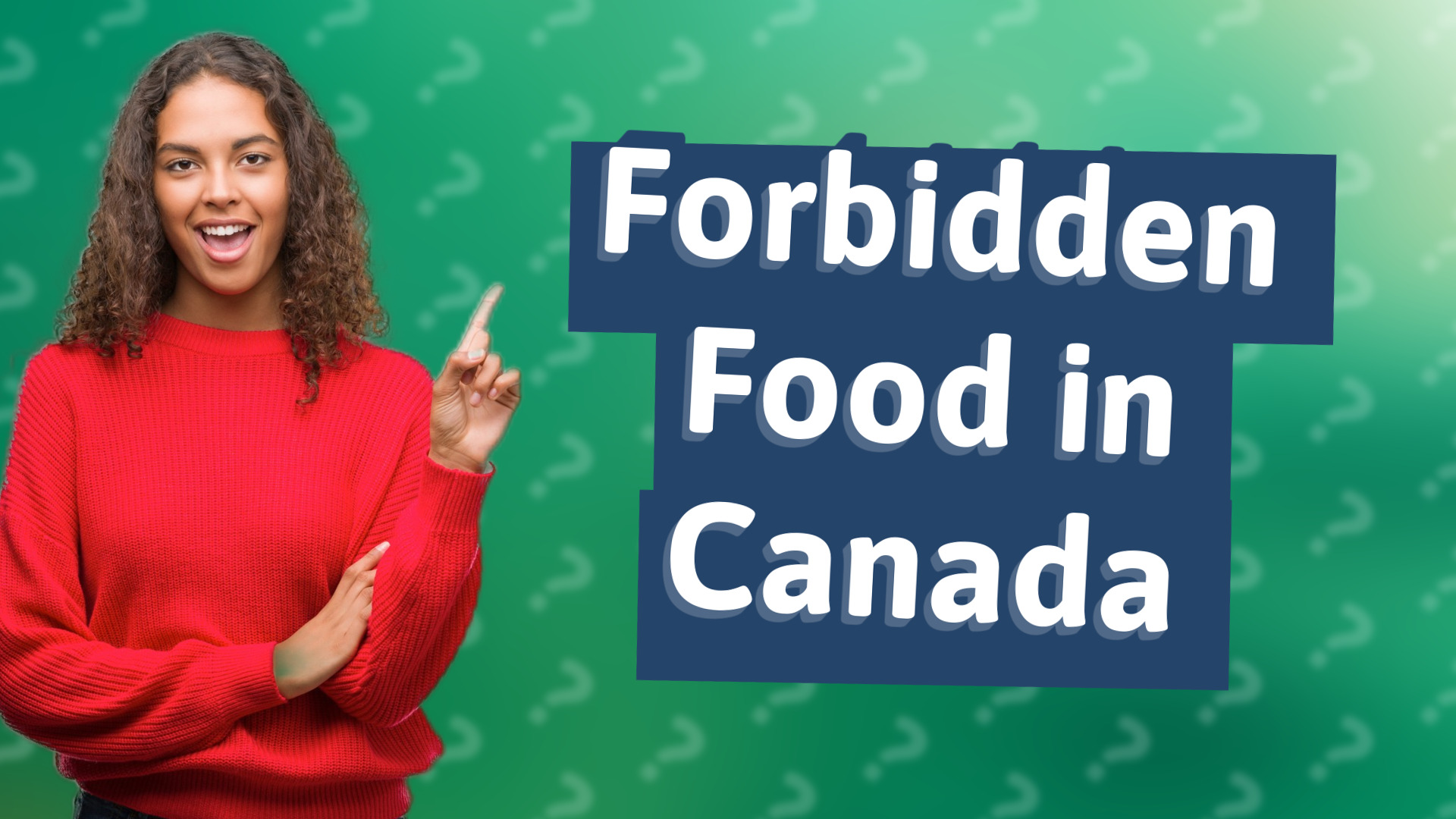 Forbidden Food in Canada