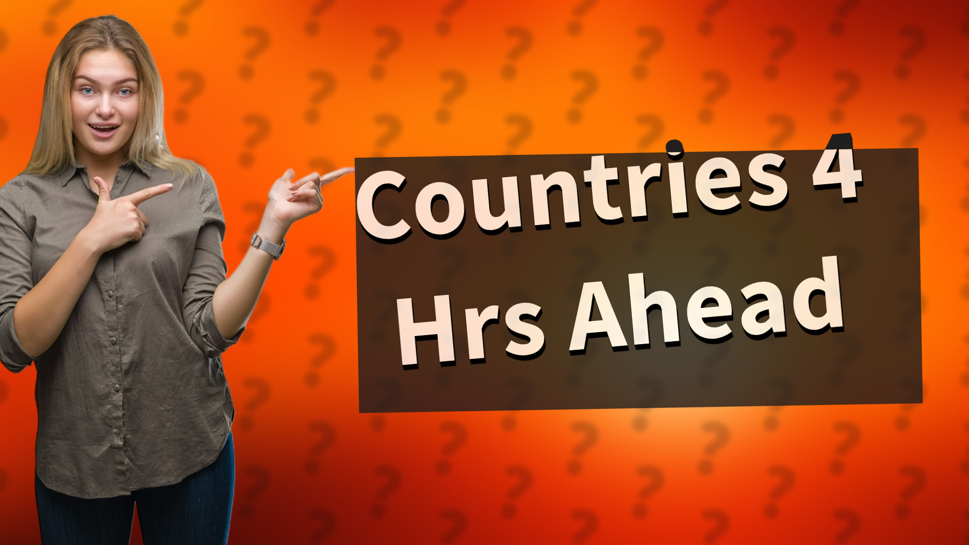 Countries 4 Hrs Ahead