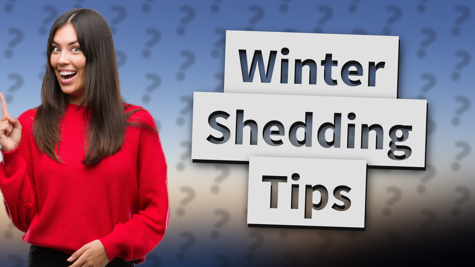 Winter Shedding Tips