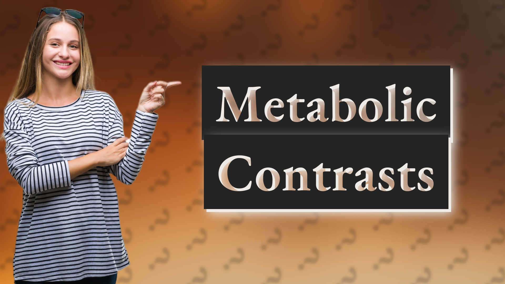 Metabolic Contrasts