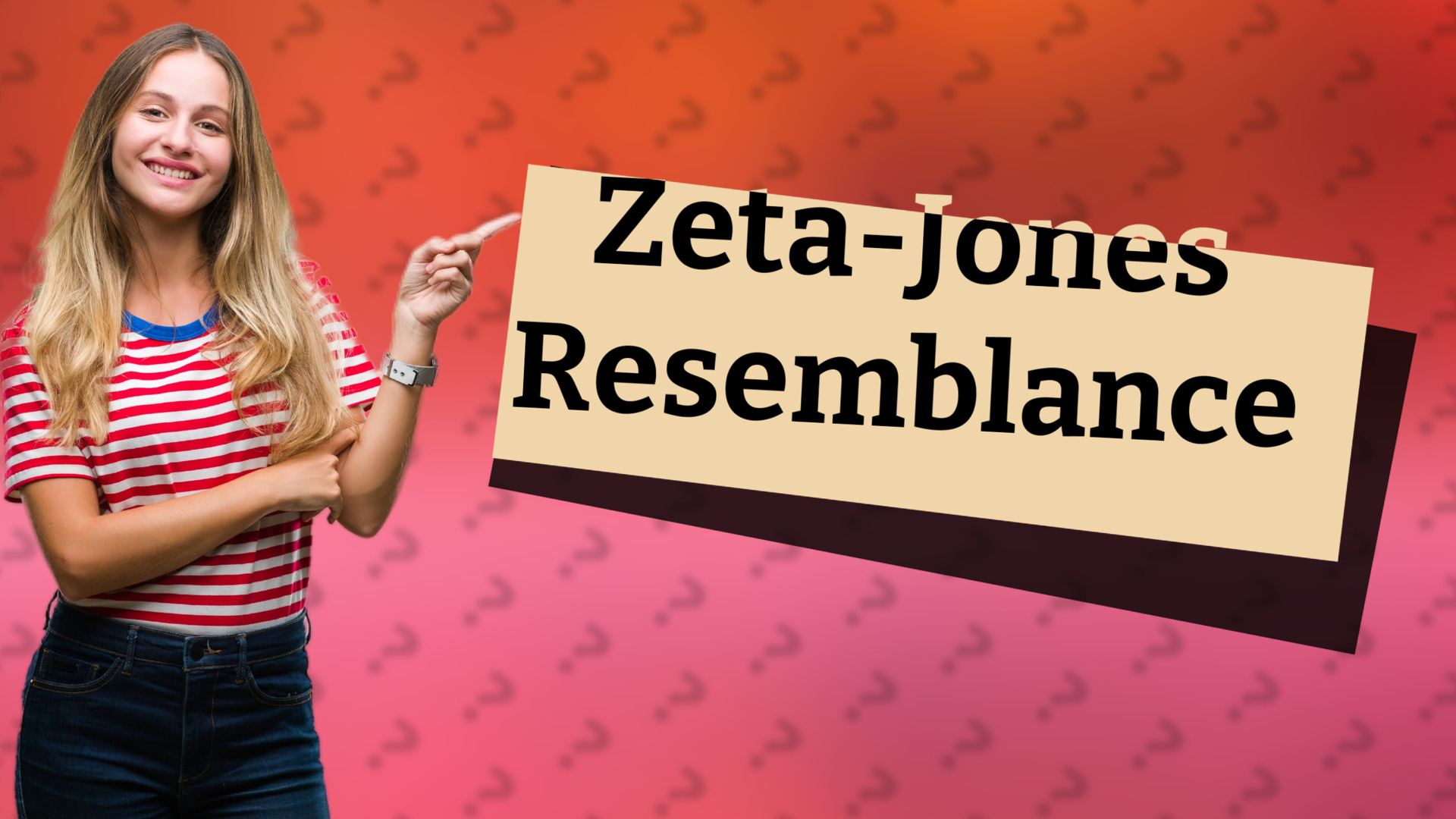 Zeta-Jones Resemblance