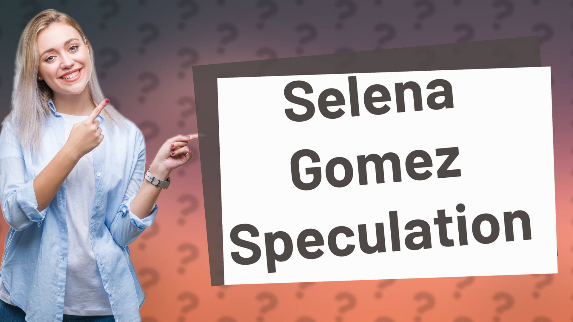 Selena Gomez Speculation