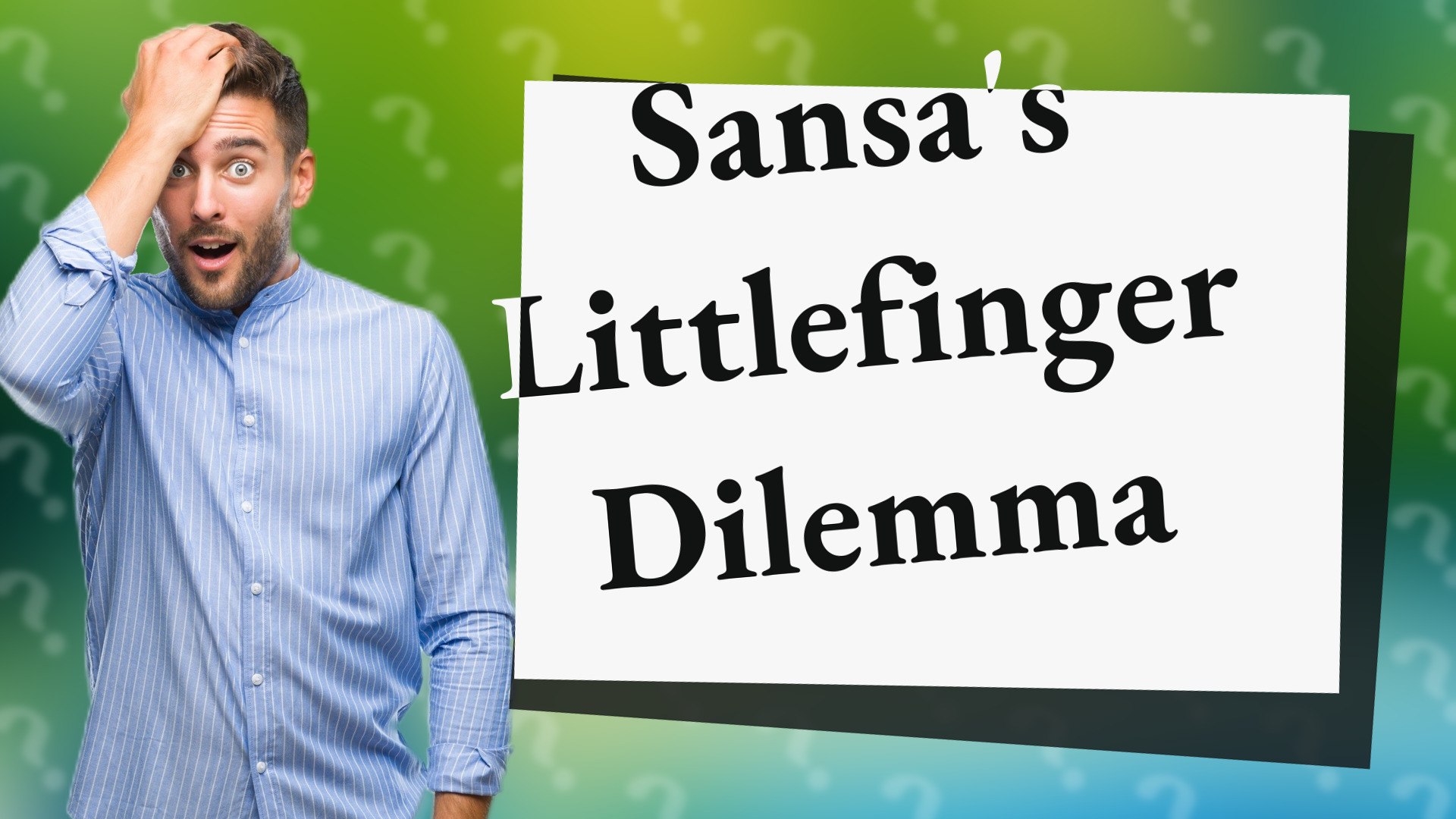 Sansa's Littlefinger Dilemma