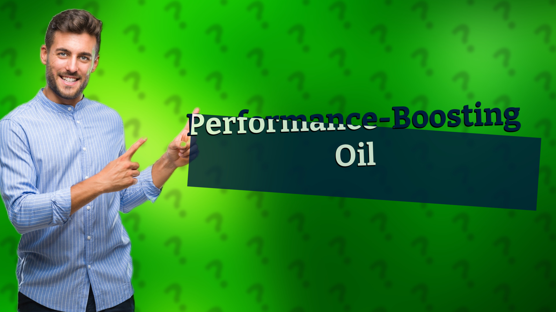 Performance-Boosting Oil