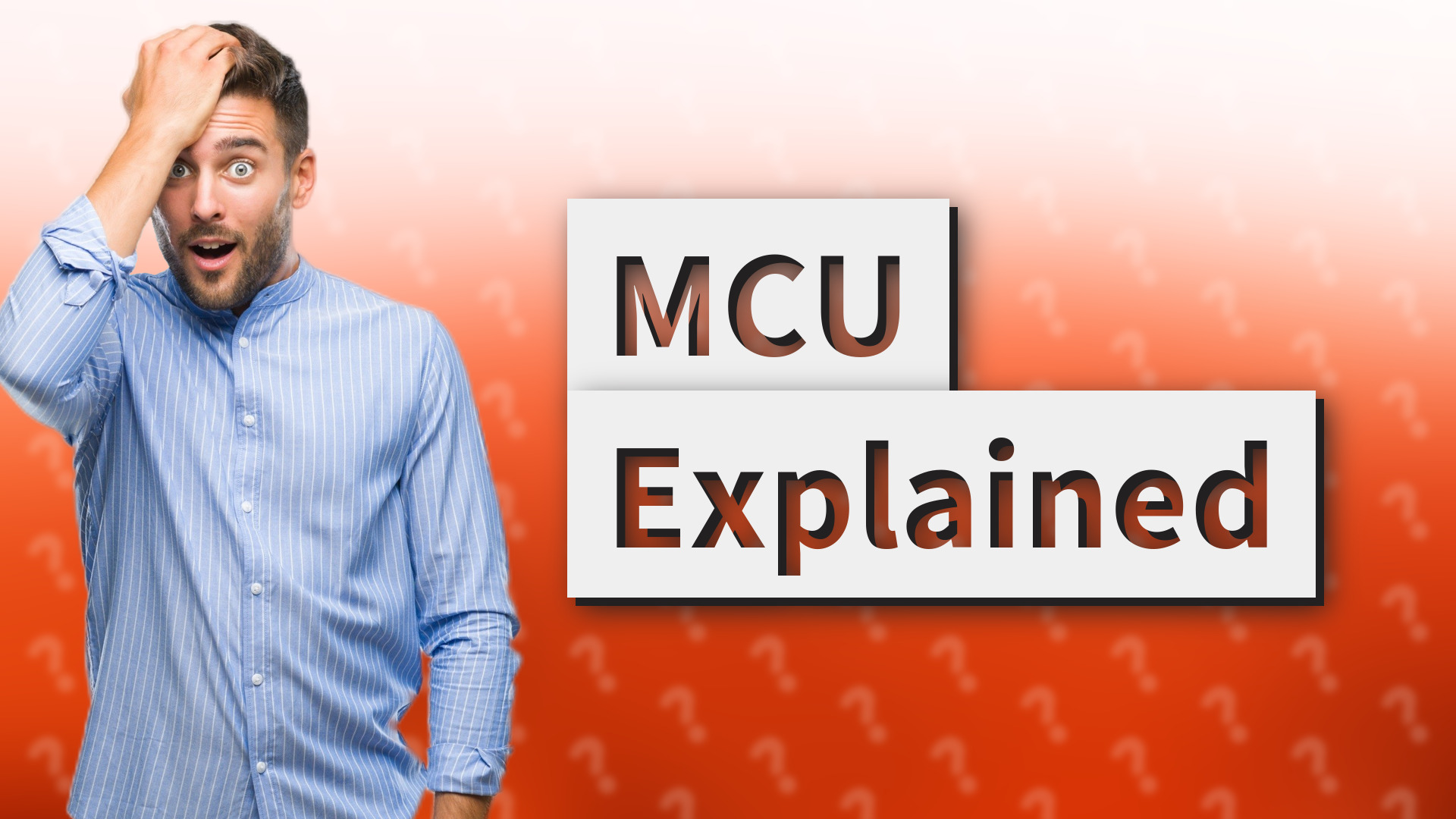 MCU Explained