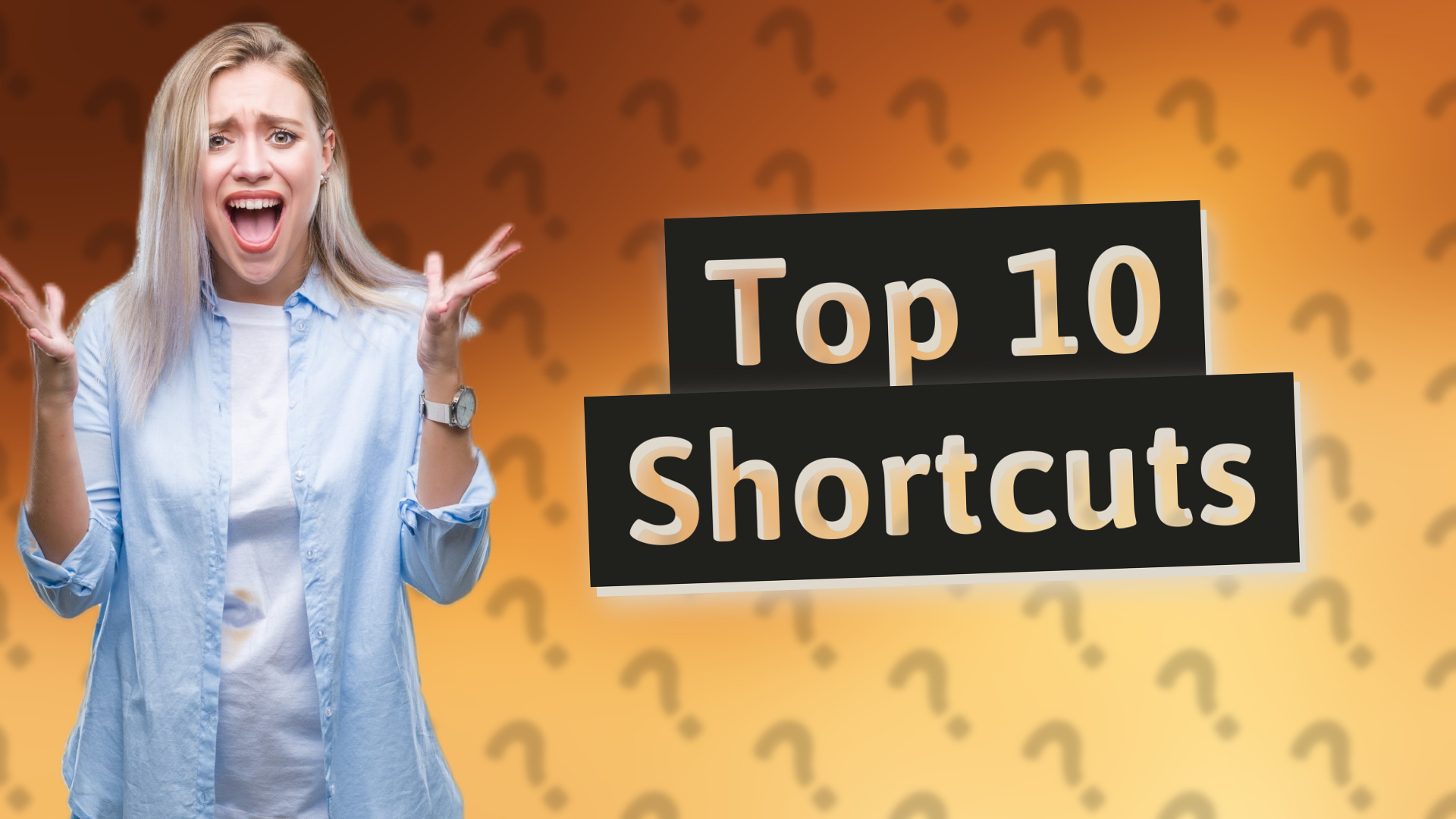 Top 10 Shortcuts