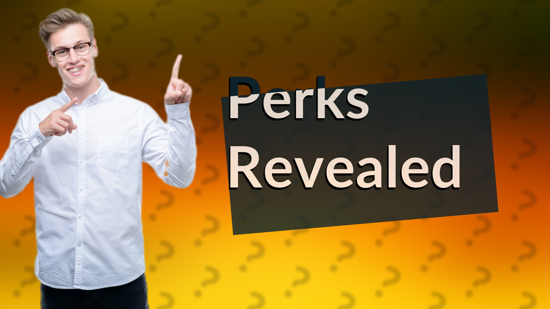 Perks Revealed