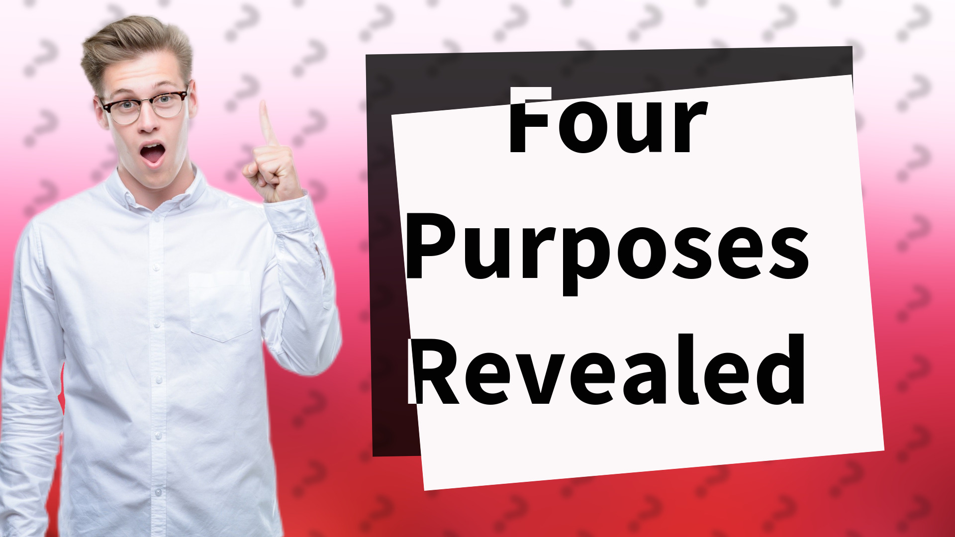 Four Purposes Revealed