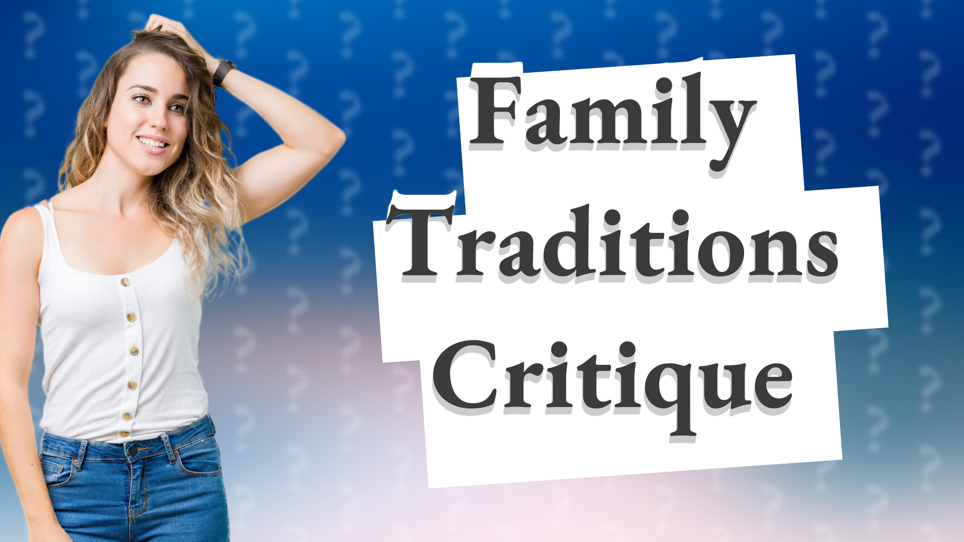 Family Traditions Critique