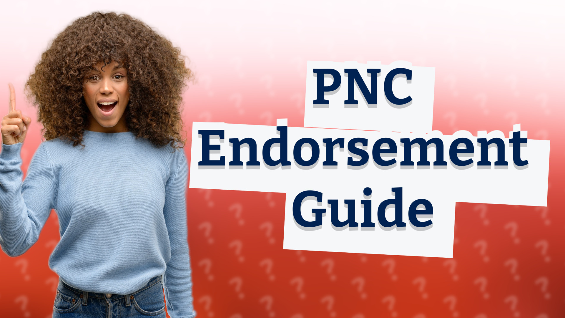 PNC Endorsement Guide