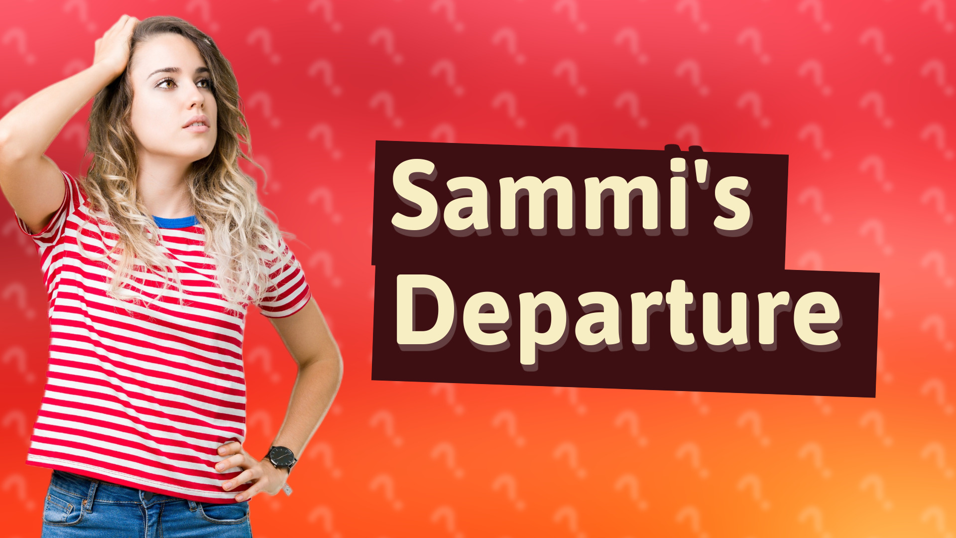 Sammi's Departure