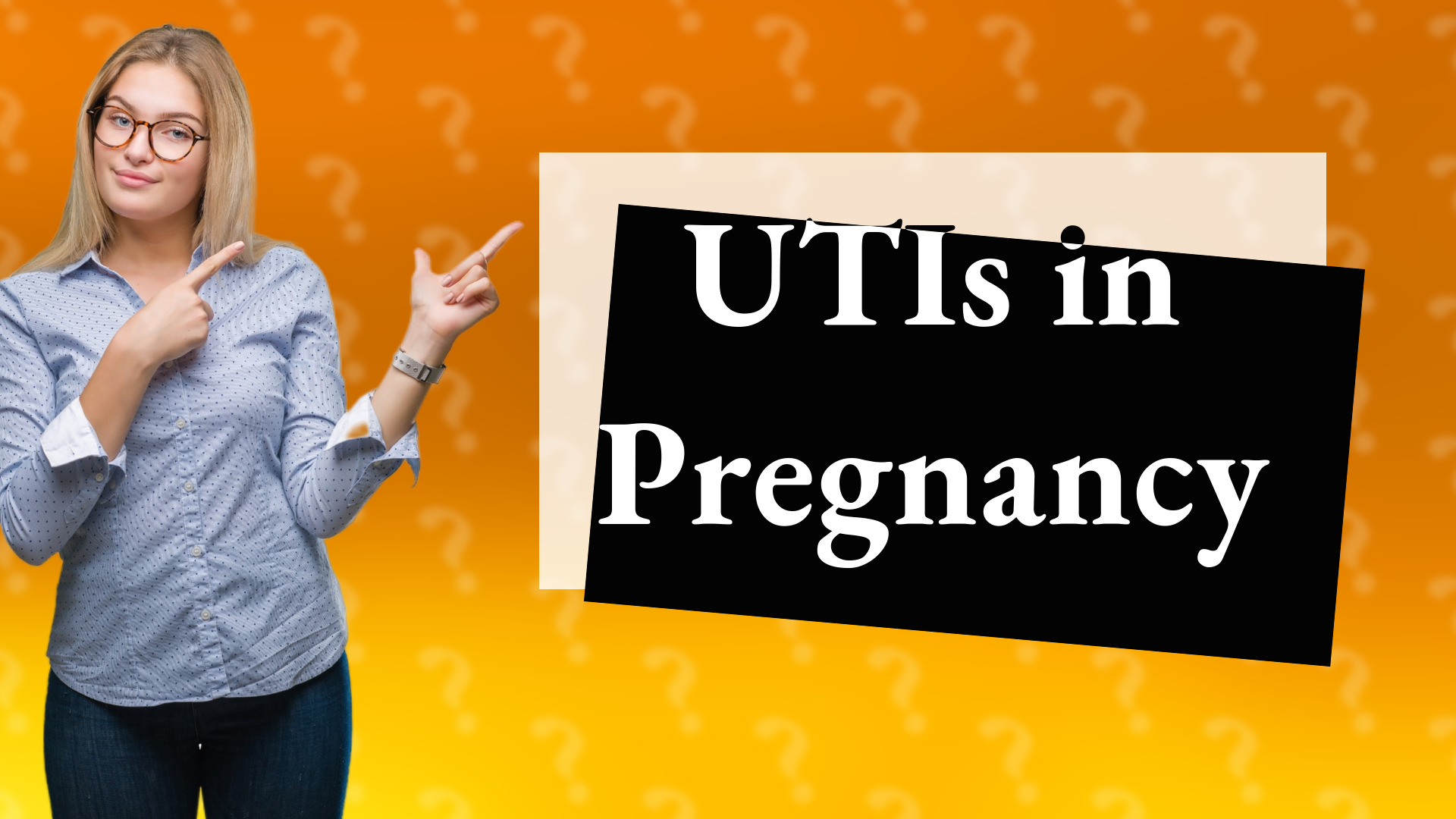 UTIs in Pregnancy