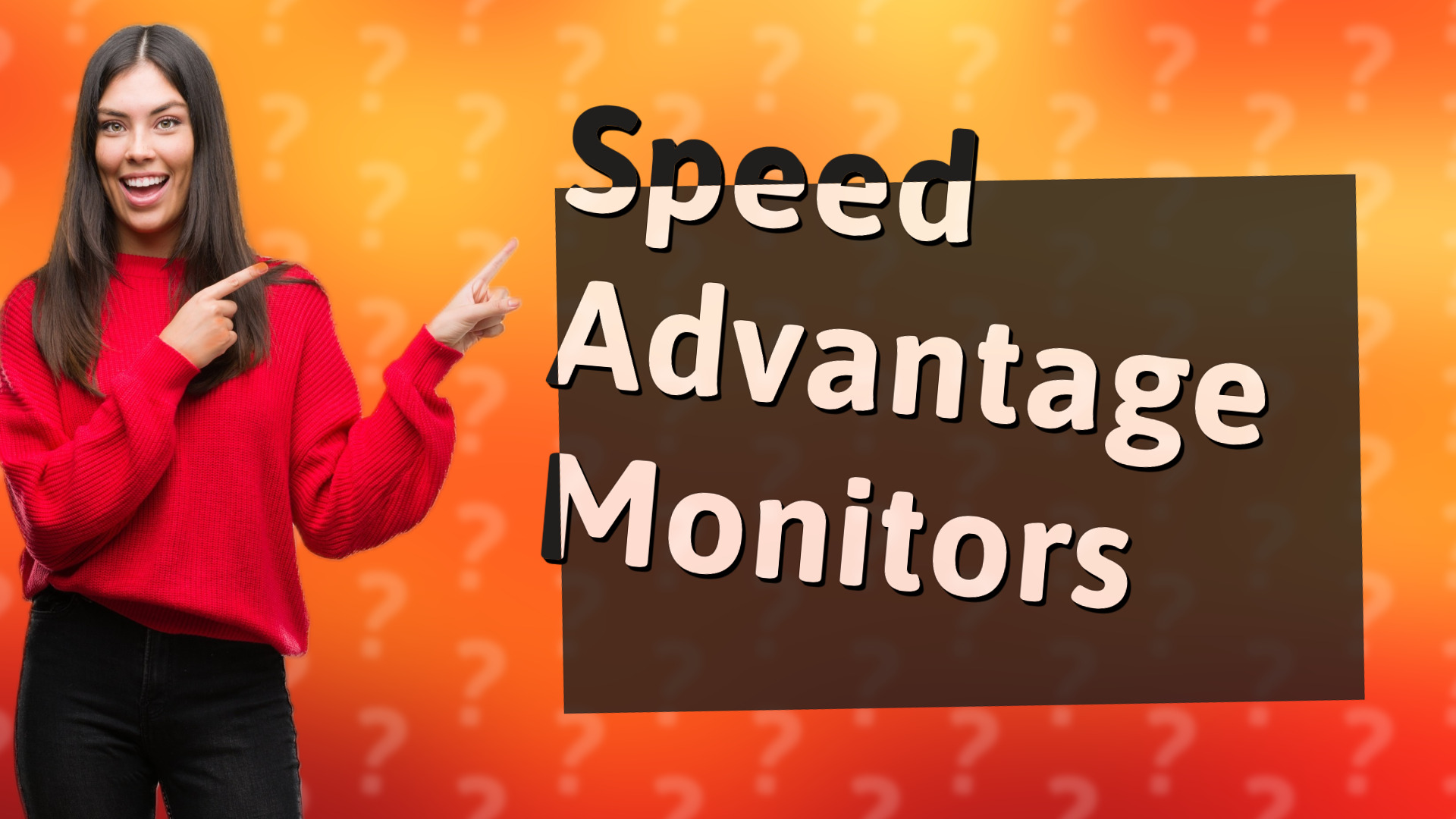 Speed Advantage Monitors