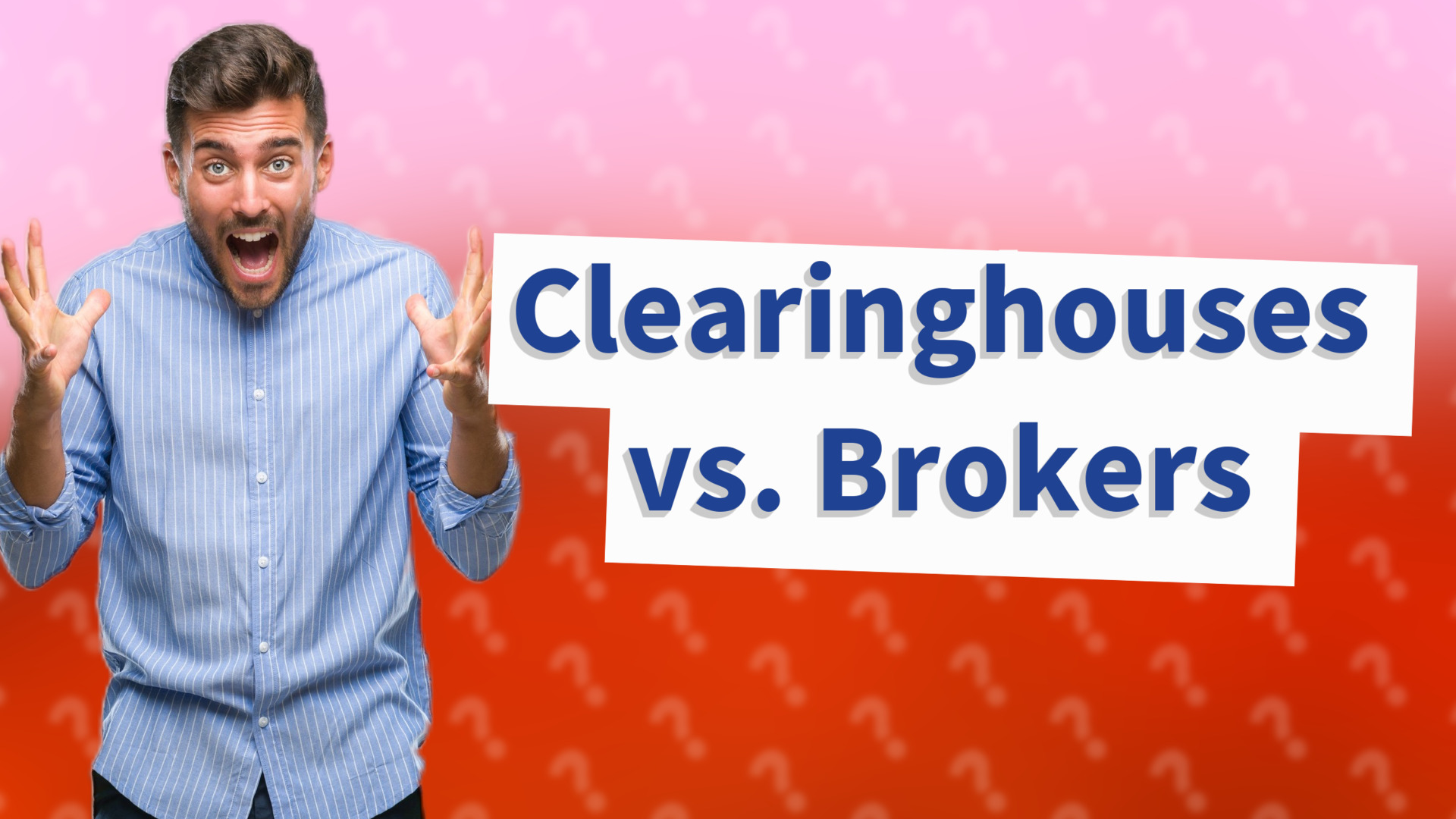 Clearinghouses vs. Brokers