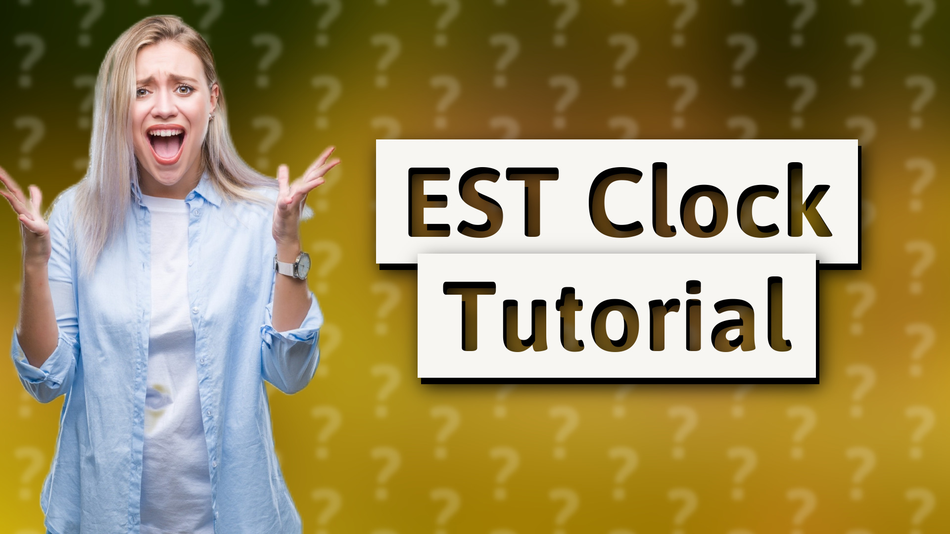 EST Clock Tutorial
