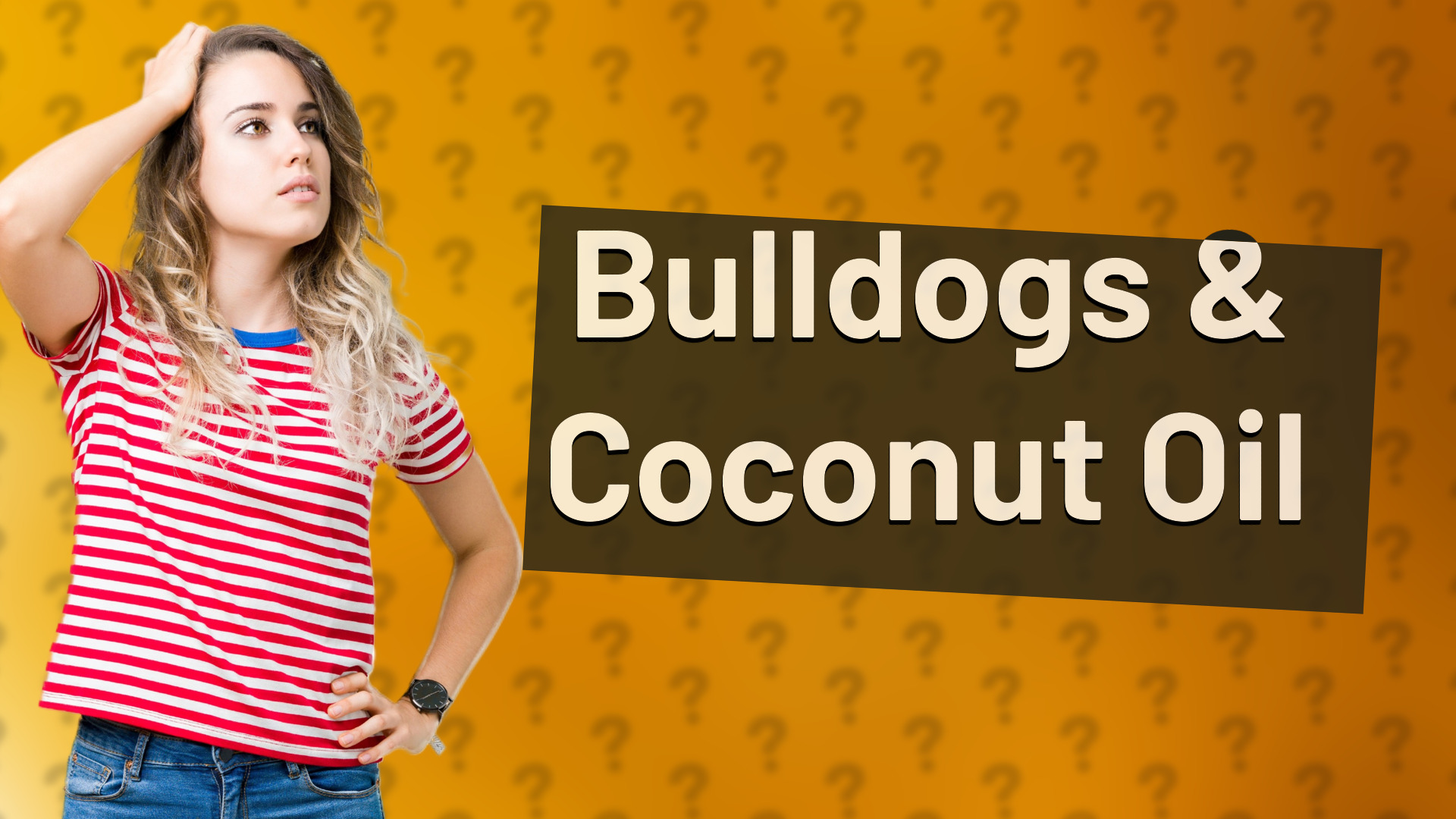 Bulldogs & Coconut Oil