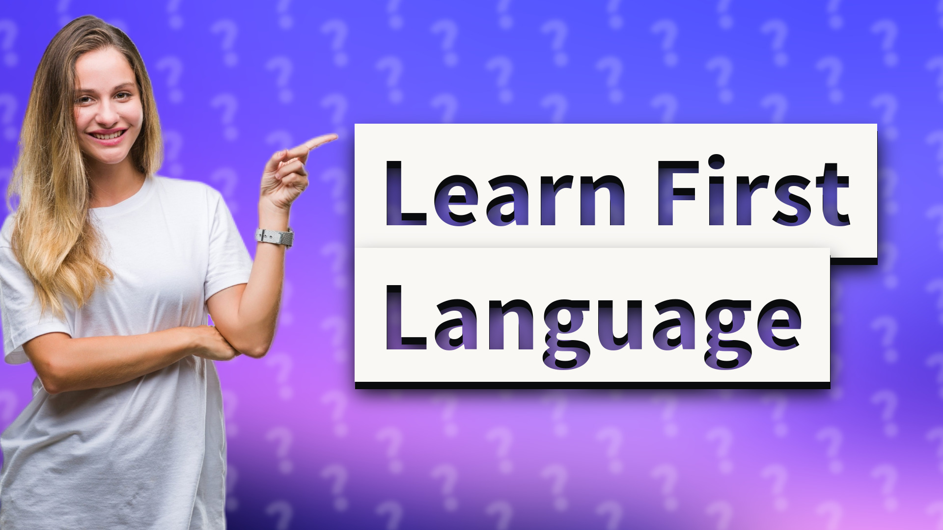 Learn First Language