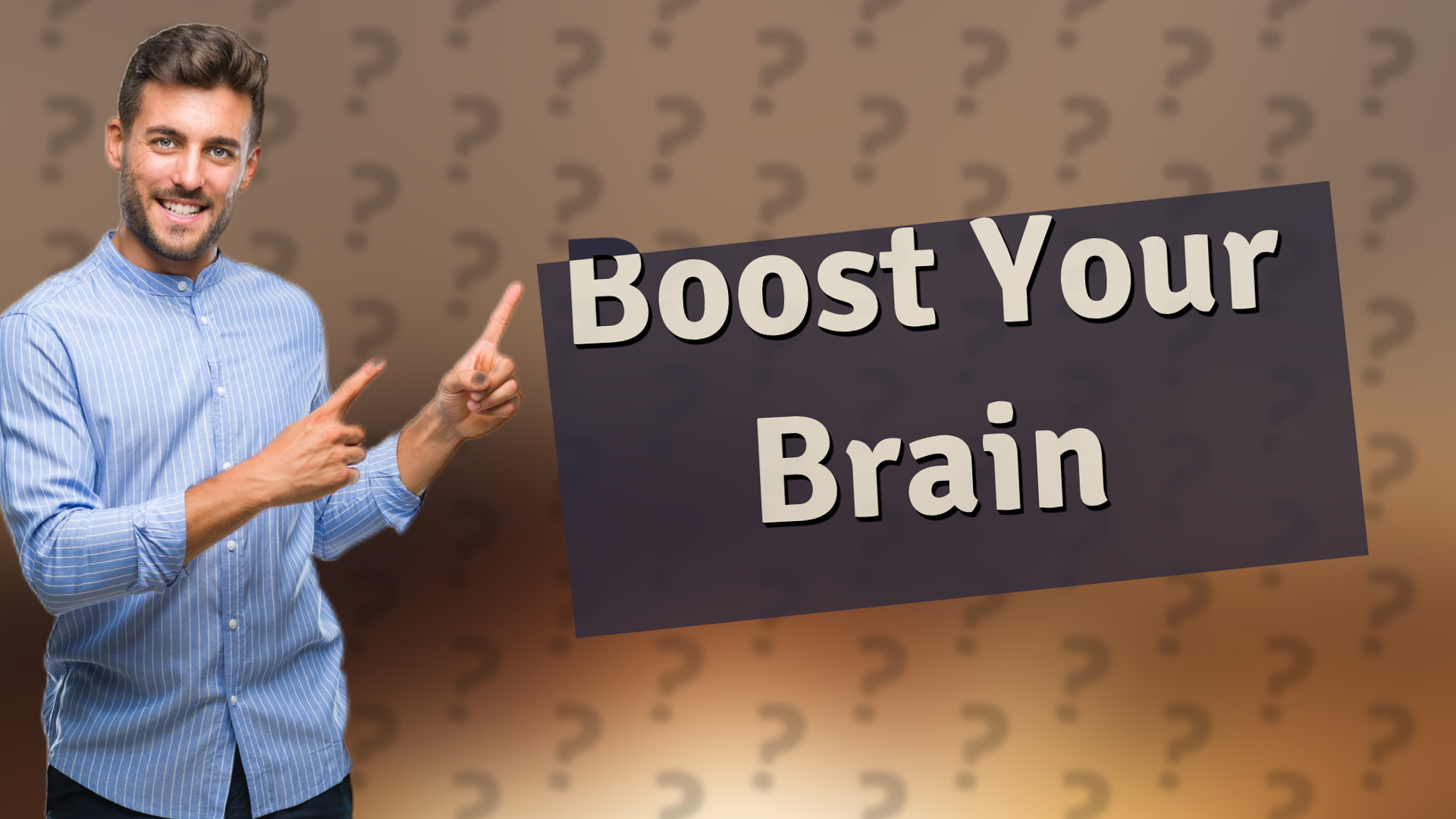 Boost Your Brain