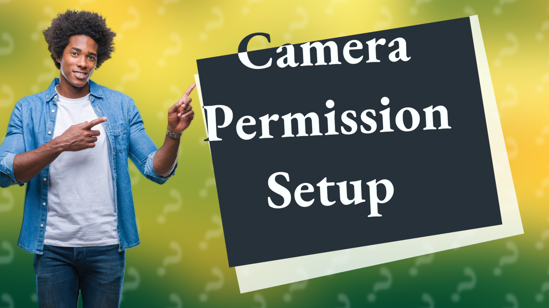 Camera Permission Setup