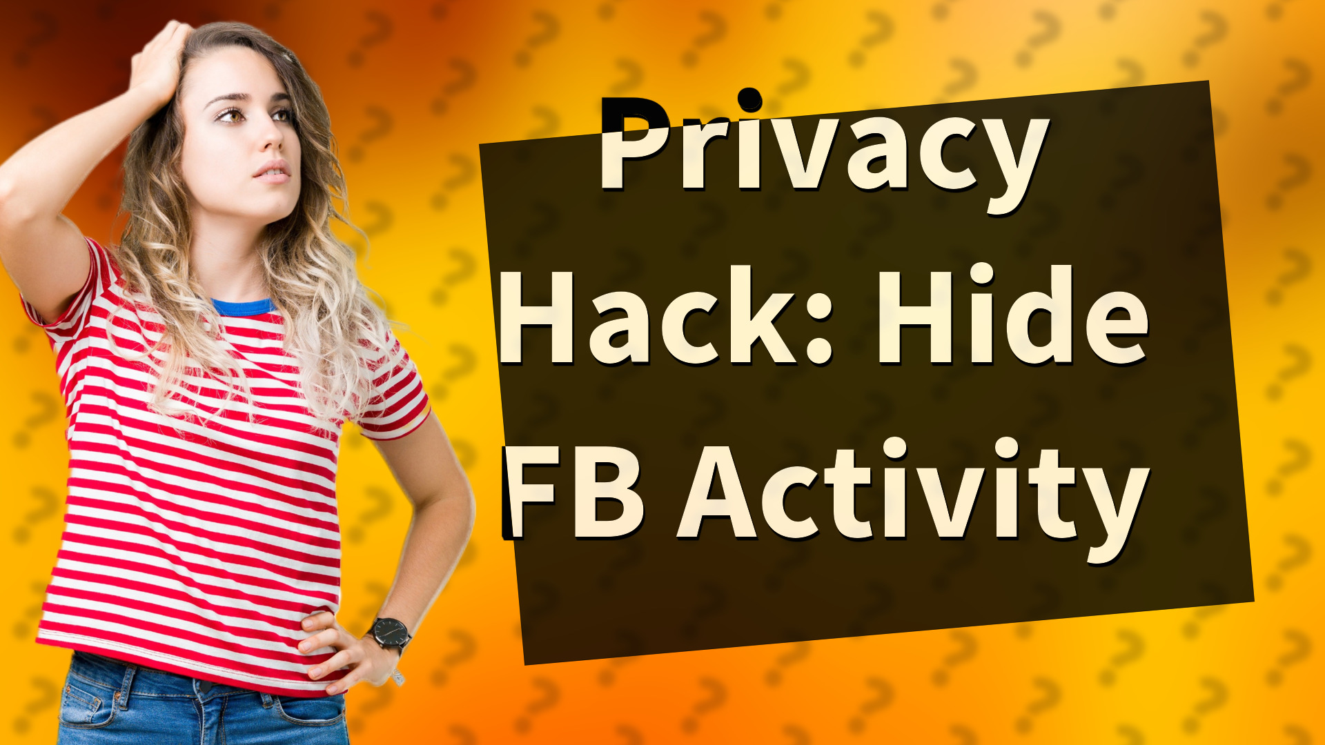 Privacy Hack: Hide FB Activity