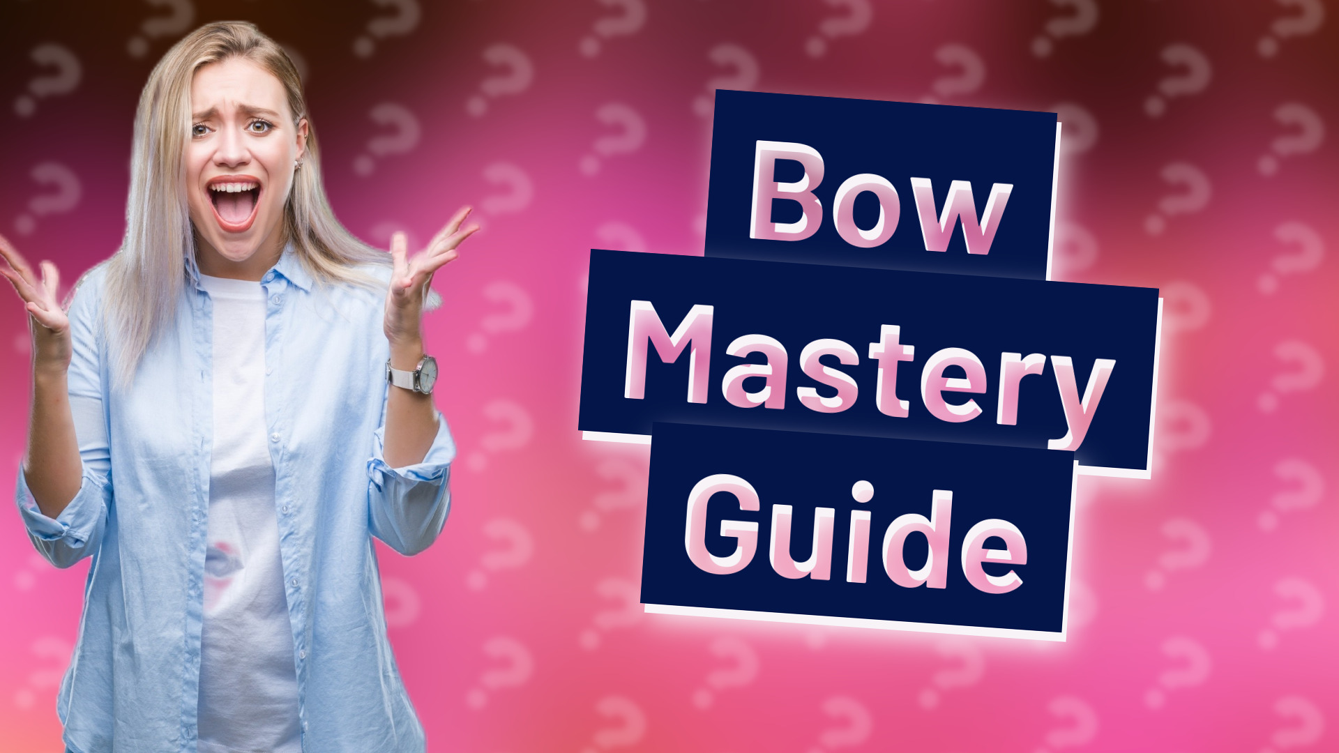 Bow Mastery Guide