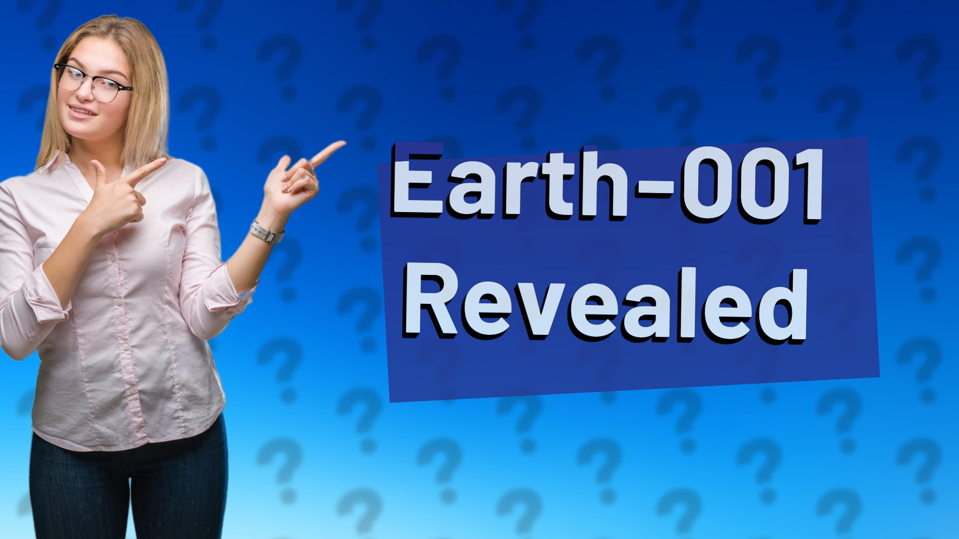 Earth-001 Revealed