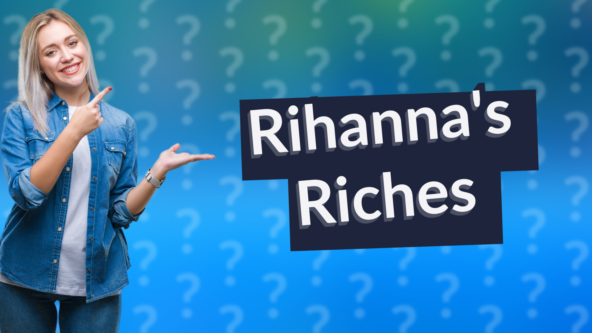 Rihanna's Riches