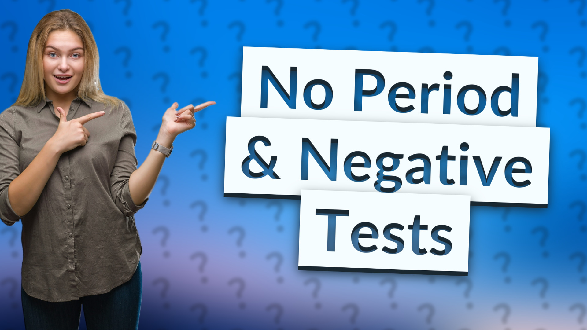 No Period & Negative Tests