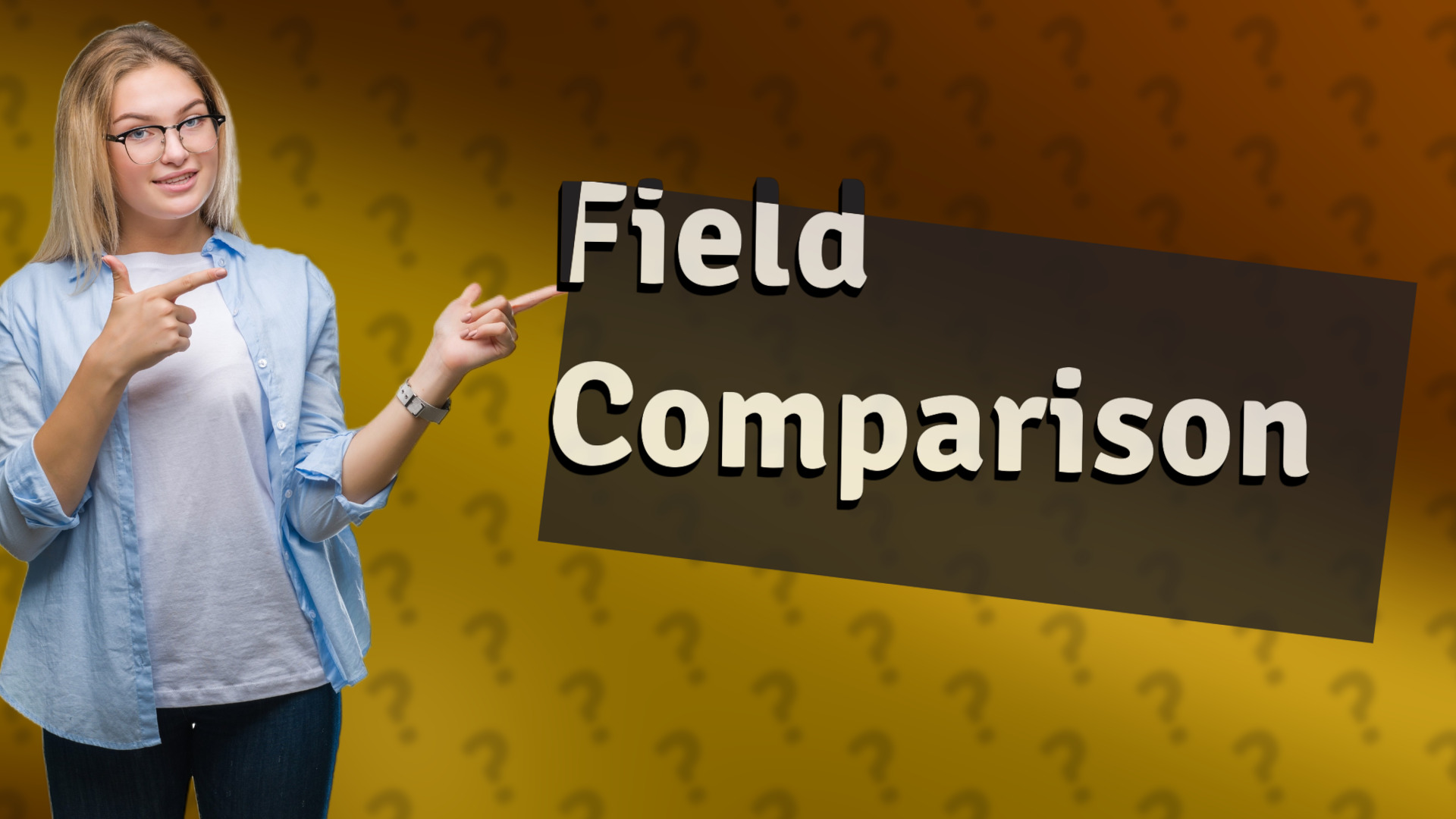 Field Comparison