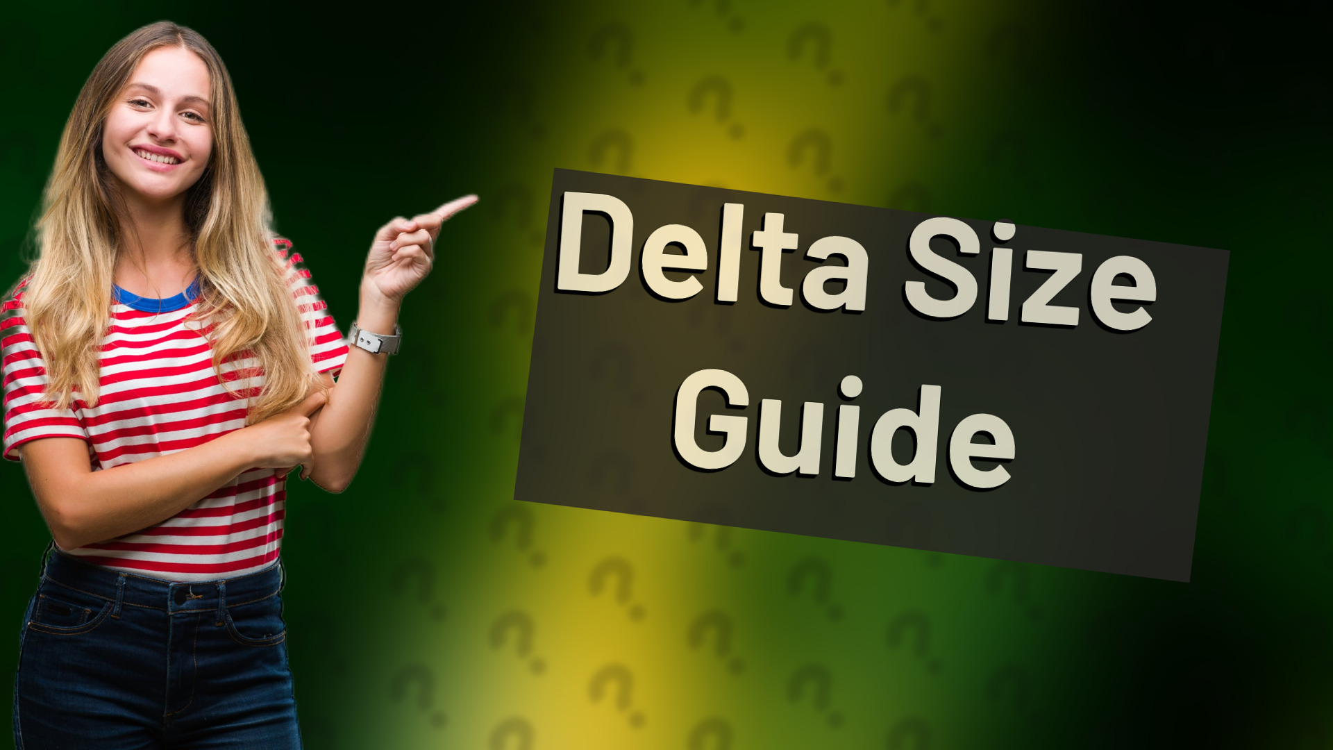 Delta Size Guide