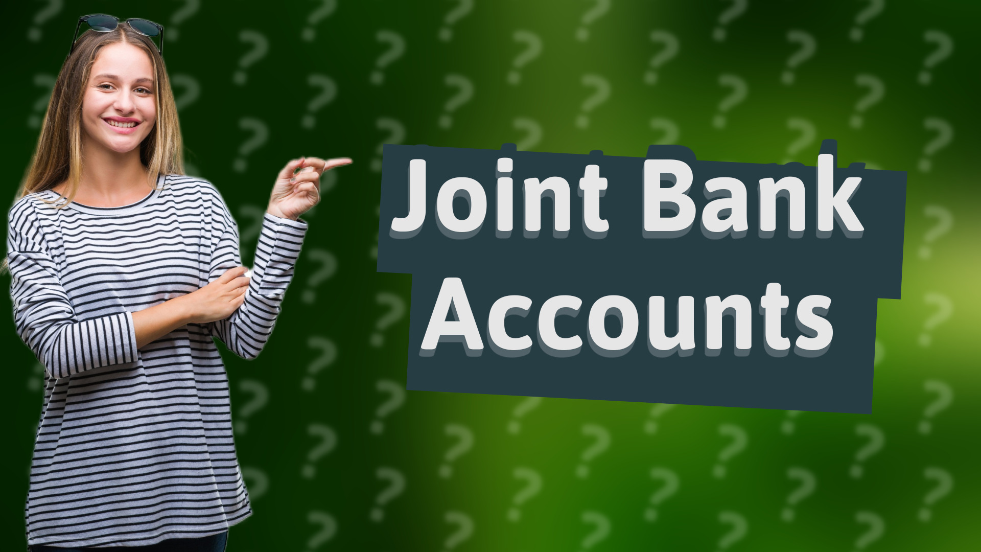 Joint Bank Accounts