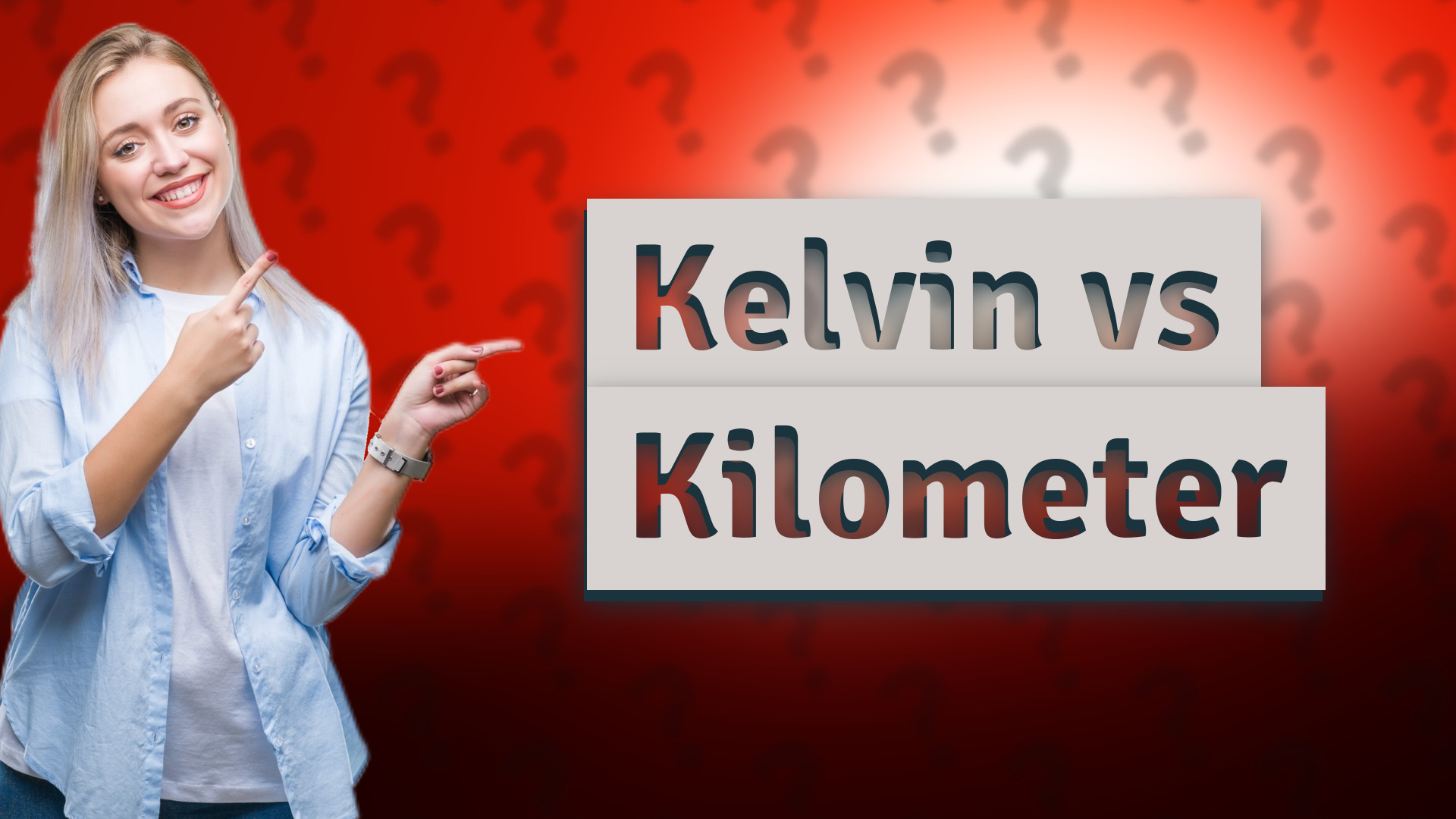 Kelvin vs Kilometer