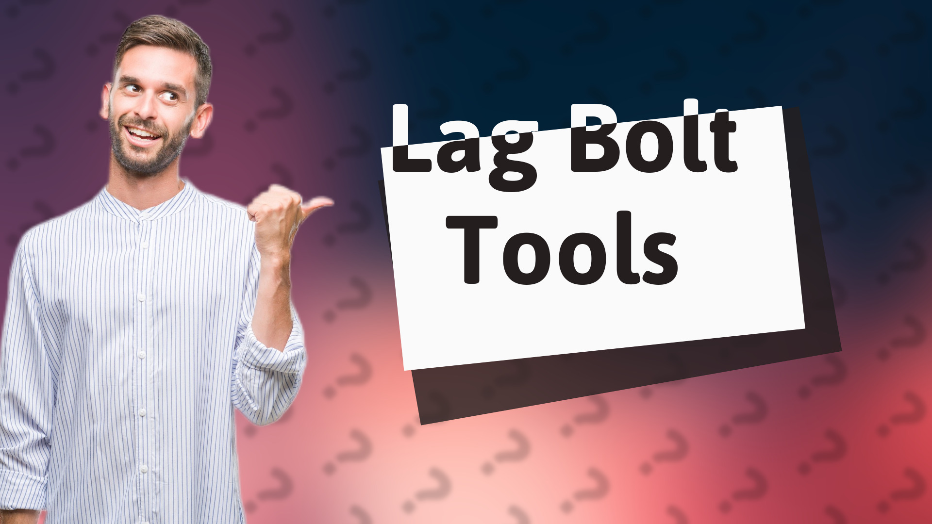 Lag Bolt Tools
