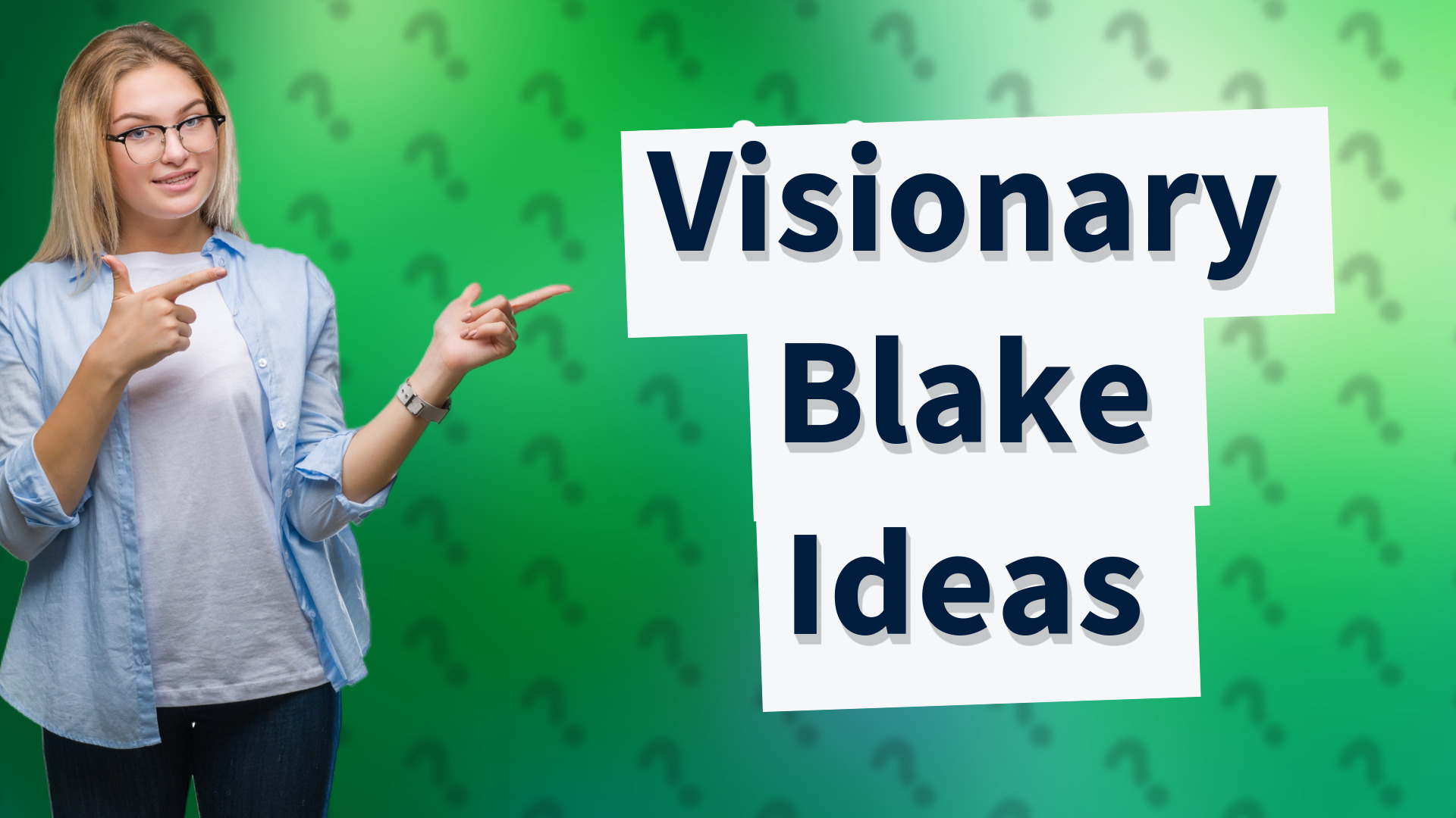 Visionary Blake Ideas