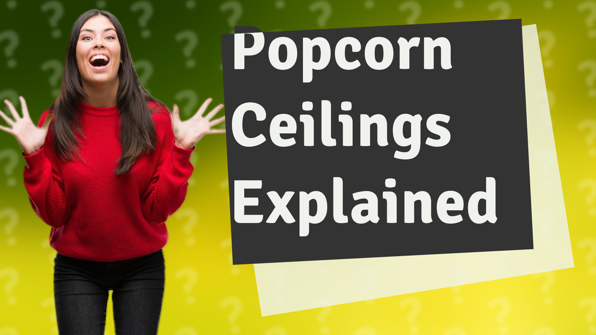 Popcorn Ceilings Explained