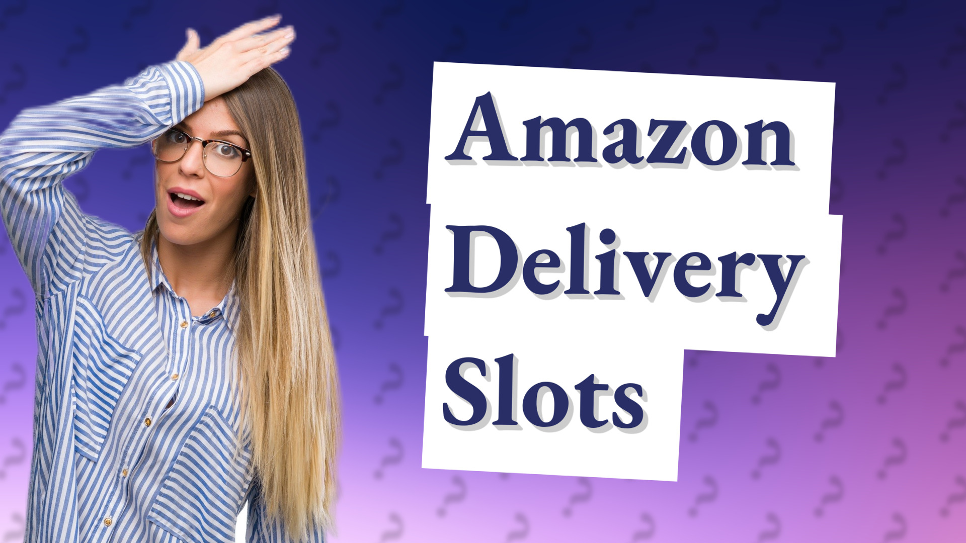 Amazon Delivery Slots