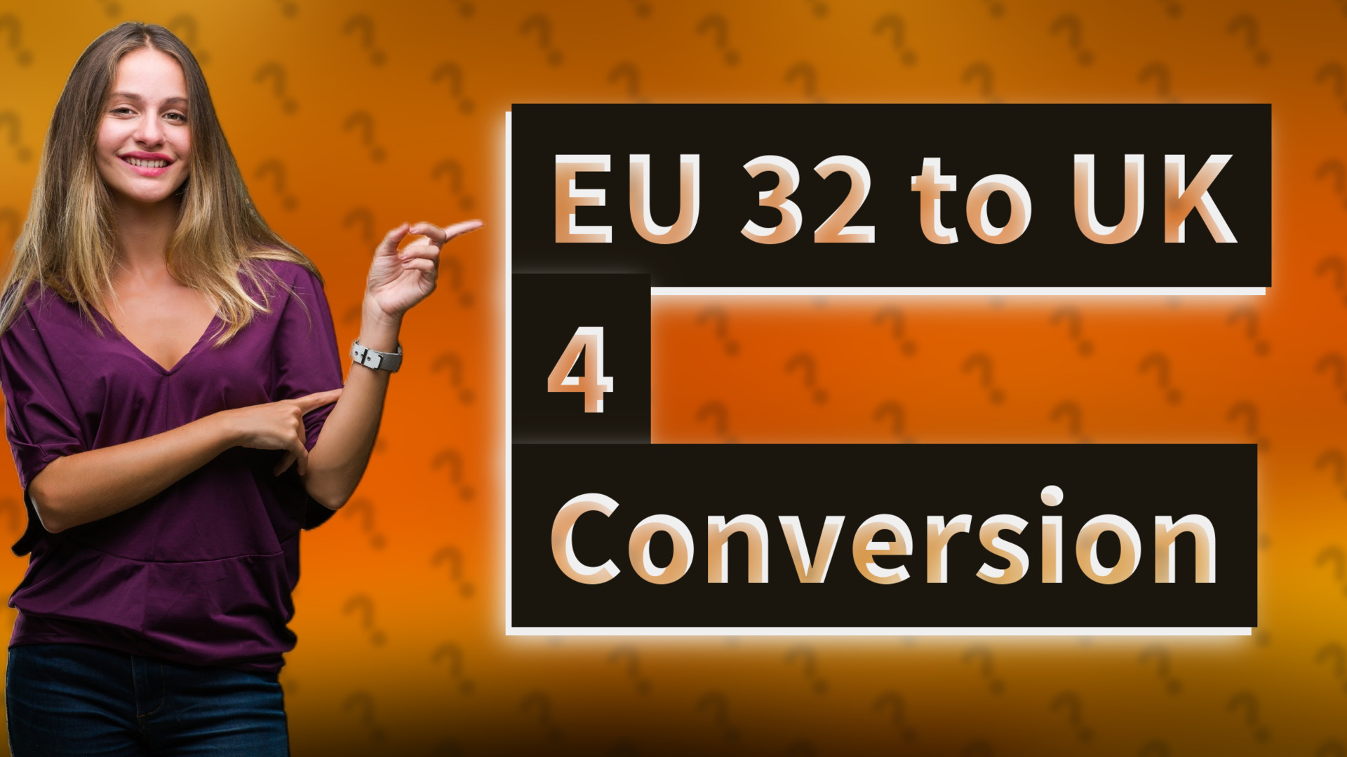 EU 32 to UK 4 Conversion