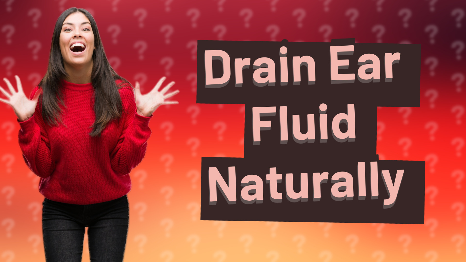 Drain Ear Fluid Naturally