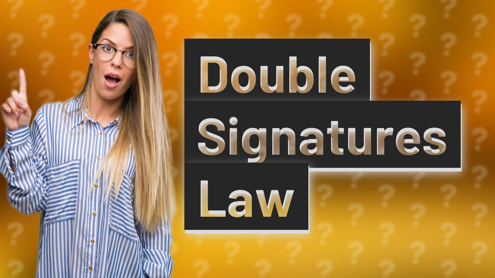 Double Signatures Law
