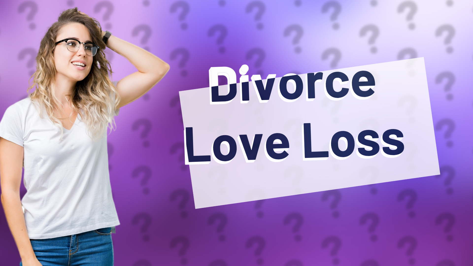 Divorce Love Loss
