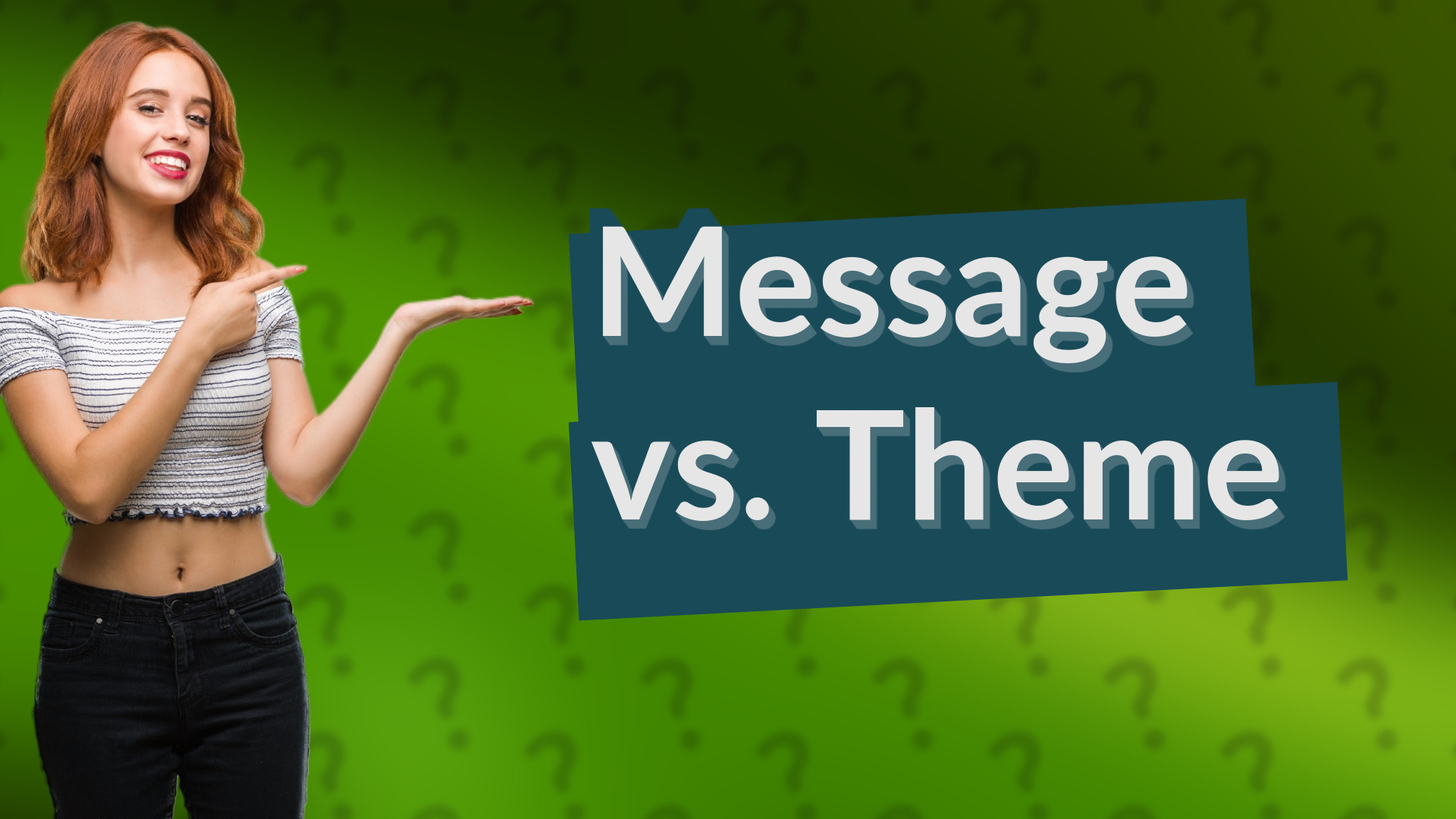 Message vs. Theme