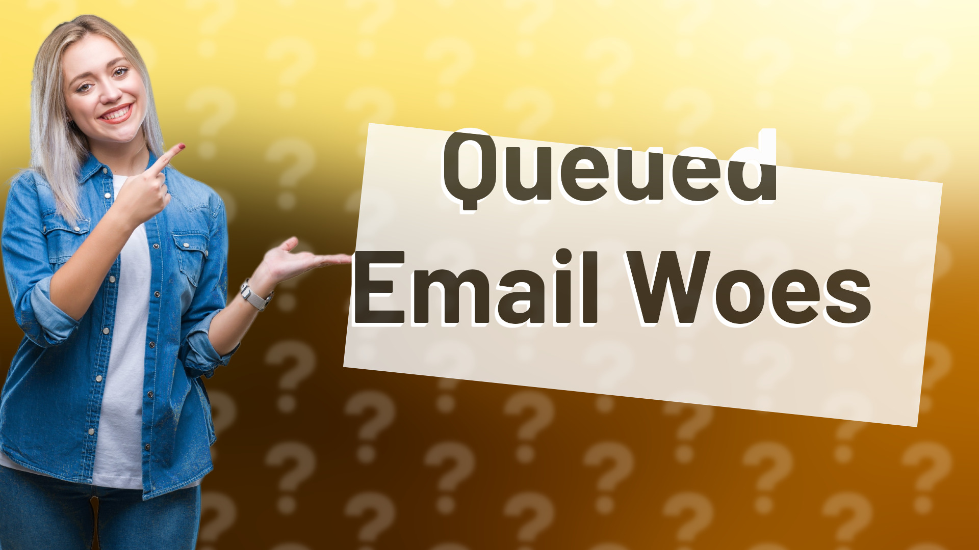 Queued Email Woes