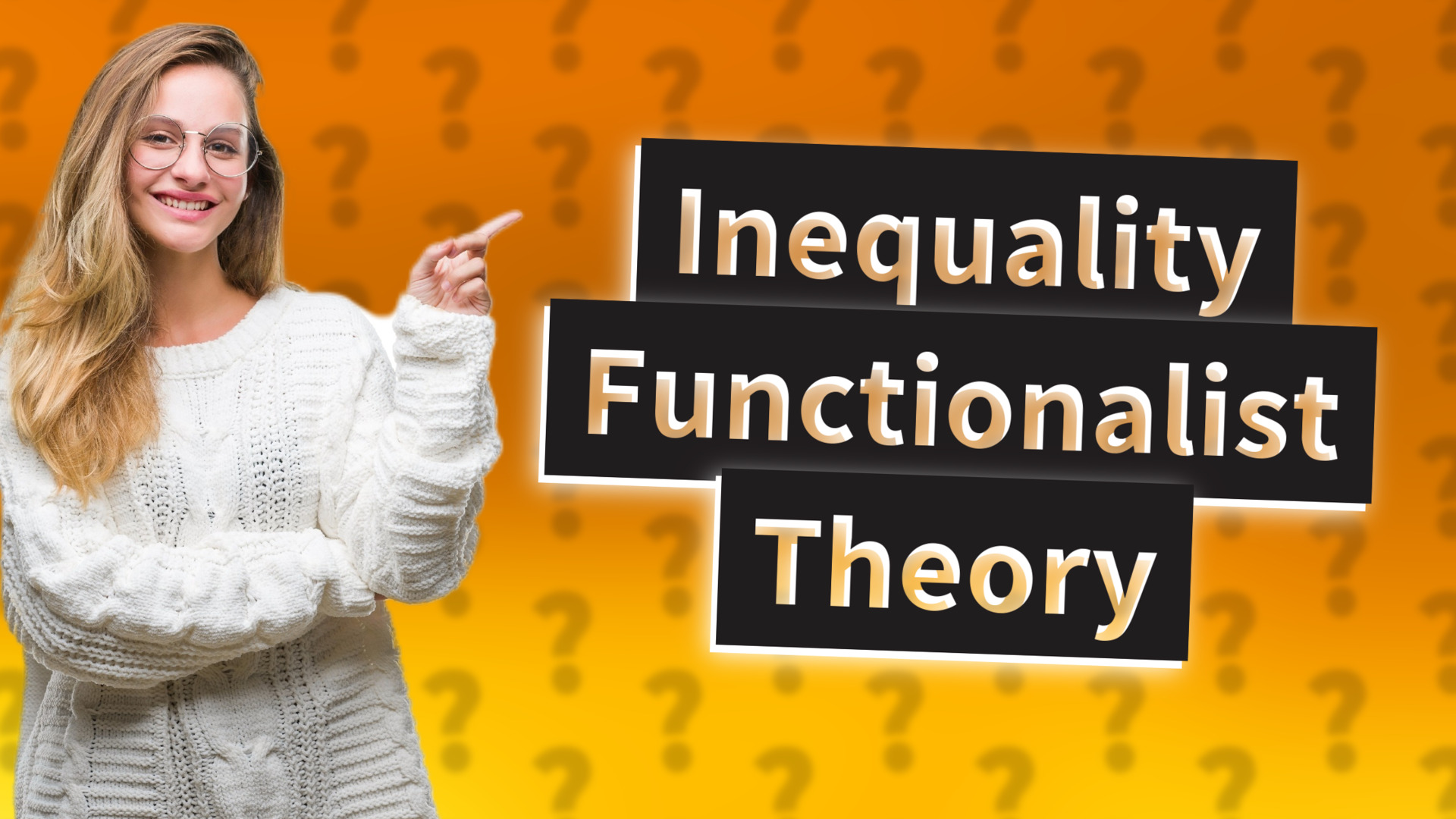 Inequality Functionalist Theory