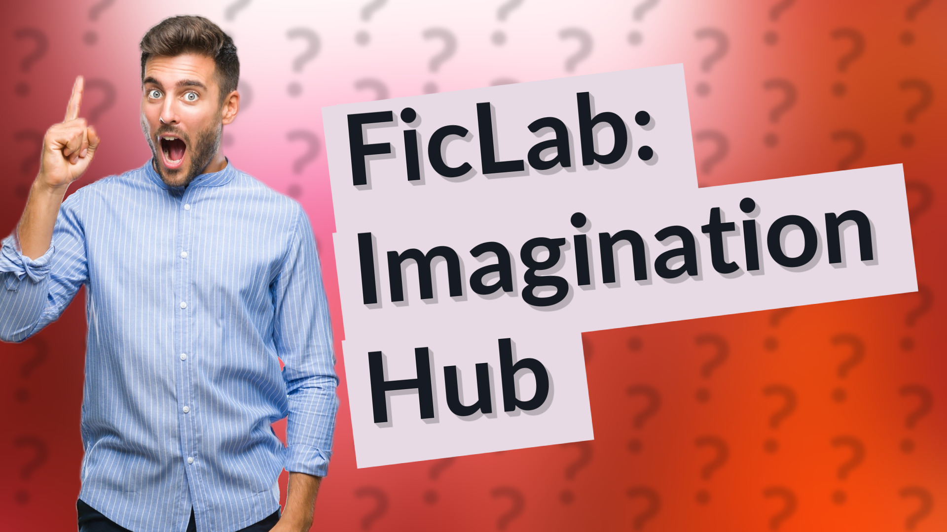 FicLab: Imagination Hub