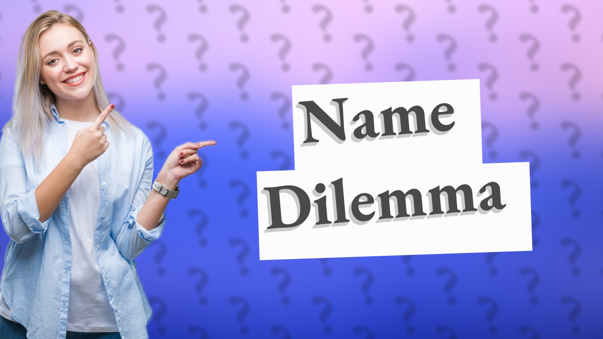 Name Dilemma