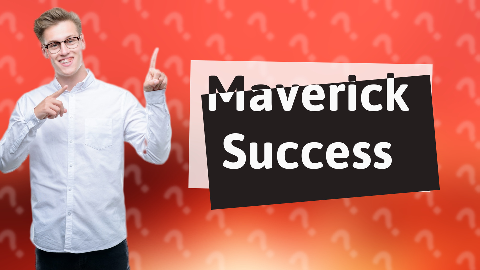 Maverick Success