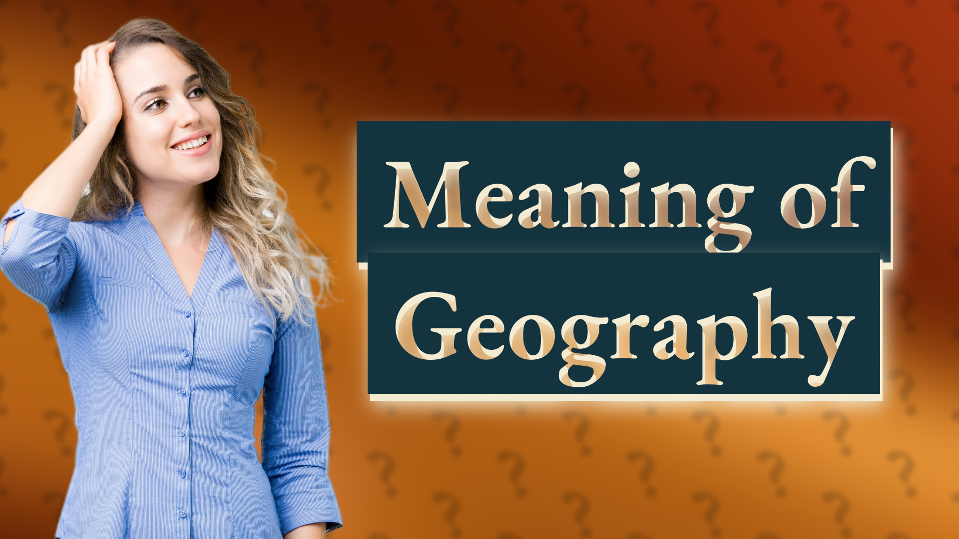 Meaning of Geography