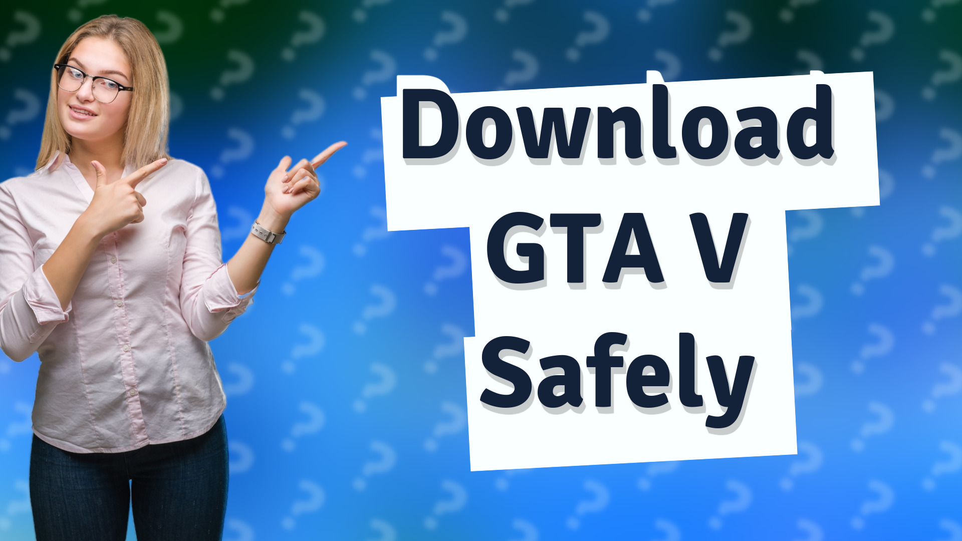 Download GTA V Safely